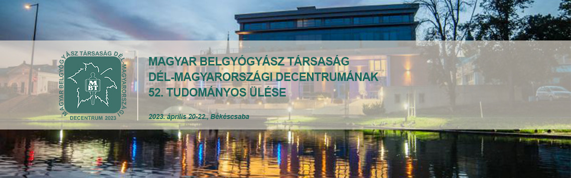52nd Scientific Meeting of the South-Hungarian Decentrum of the Hungarian Society of Internal Medicine